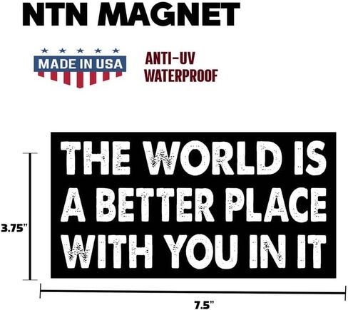 7.5x3.75(in) - Funny Magnet - The World is a Better Place with You in It Bumper Magnet - The World is a Better Place with You in It Bumper Sticker - Vehicle, Car, Truck in Saudi Arabia