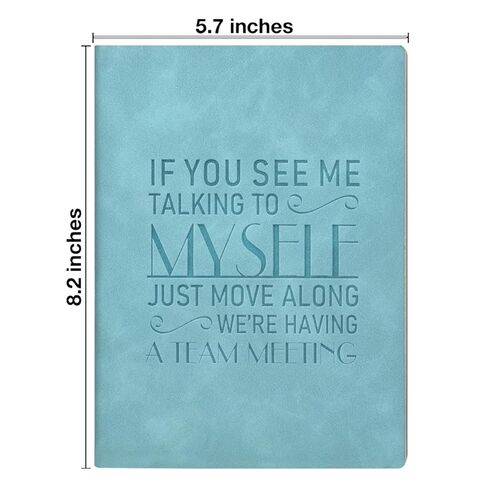 Funny Journal Notebook Gifts for Coworkers, If You See Me Talking to Myself Just Move Along We're Having a Team Meeting Leather Writing Notebook in Saudi Arabia