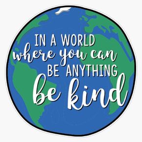Magnet in A World Where You Can Be Anything, Be Kind Magnet Reusable Sticker 5" in Saudi Arabia