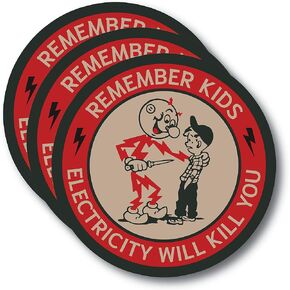Remember Kids Electricity Will Kill You Sticker - Funny Electrician Hard Hat Stickers - Caution Warning Electricity - 3 Pack - 4" Round Decal - Made in USA FHJ049