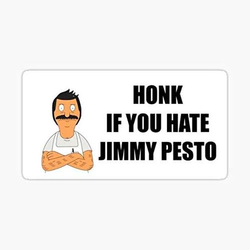 Honk if You Hate Jimmy Pesto Bumper Sticker - Die Cut Vinyl - Bright Print in Saudi Arabia