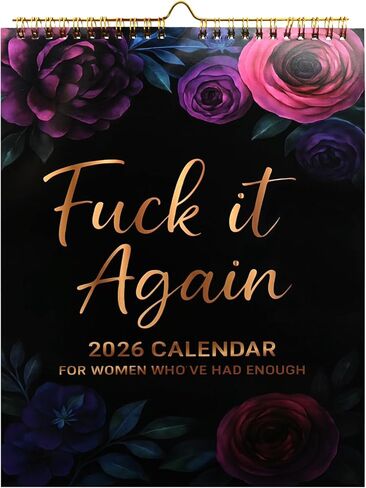 Fuck It Again - 2026 Calendar for Women Who’ve Had Enough, 8.67"x11.2" 2026 Large Wall Calendar, with Stress & Emotion-Release Monthly Quotes, Speak Stop to Your Soul, for Burnout Women for Anti-Hustle Gen Z-er (A) in Saudi Arabia