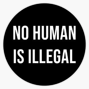 MAGNET No Human Is Illegal Magnetic Vinyl Sticker Decal Magnet 5" in Kuwait