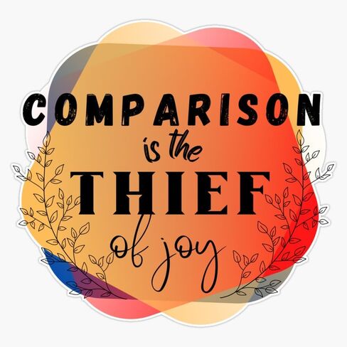 Comparison Is The Thief Of Joy Sticker Vinyl Waterproof Sticker Decal Car Laptop Wall Window Bumper Sticker 5" in Saudi Arabia