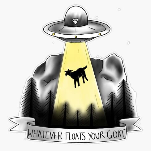Magnet Whatever Floats Ya Goat Magnetic Vinyl Sticker 5" in Saudi Arabia