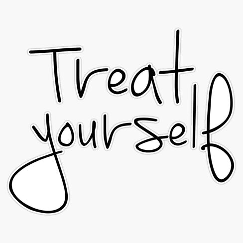 Treat Yourself Vinyl Sticker Waterproof Bumper Sticker Laptop Window Decal 5" in Saudi Arabia