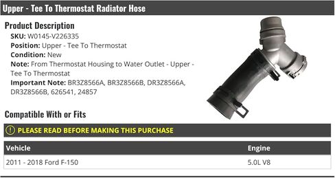 Upper - Tee To Thermostat Radiator Hose - Compatible with 2011-2018 Ford F-150 5.0L V8 in Saudi Arabia