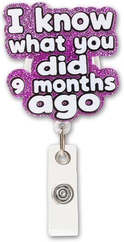 Funny “I Know What You Did 9 Months Ago" Labor & Delivery Badge Reel – Cute NICU, Mother Baby, L&D, OBGYN Nurse Badge Reel, Retractable ID Clip & Nursing Badge Holder, Nurse Gifts for Women in Saudi Arabia