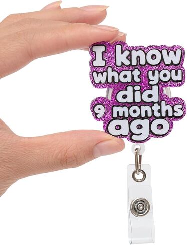 Funny “I Know What You Did 9 Months Ago" Labor & Delivery Badge Reel – Cute NICU, Mother Baby, L&D, OBGYN Nurse Badge Reel, Retractable ID Clip & Nursing Badge Holder, Nurse Gifts for Women in Saudi Arabia