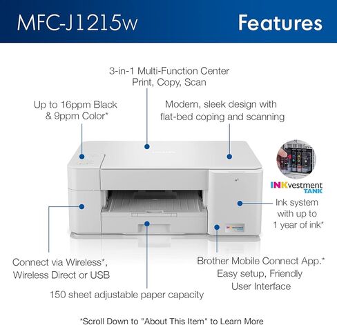 طابعة Brother MFC-J1215W INKvestment Tank اللاسلكية الكل في واحد ملونة نافثة للحبر للمكتب المنزلي - الطباعة والنسخ والمسح الضوئي - 16 صفحة في الدقيقة، 1200 × 600 نقطة في البوصة، التحكم الصوتي، 150 ورقة - كابل طابعة BROAGE بطول 4 أقدام in Saudi Arabia