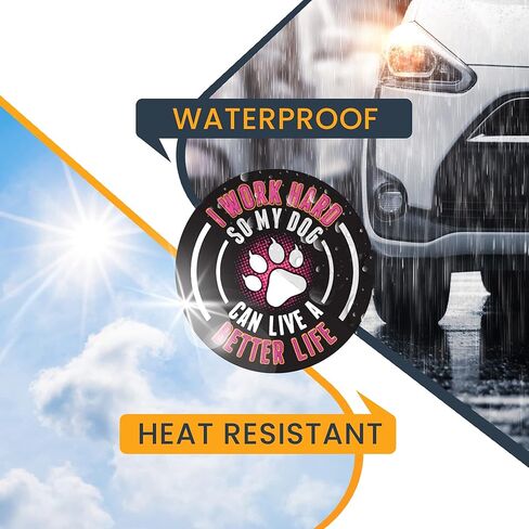 Magnet Me Up I Work Hard So My Dog Can Have A Better Life Magnet Decal, 5 Inch Round, Heavy Duty Automotive Magnet for Car Truck SUV, or Any Other Magnetic Surface in Saudi Arabia