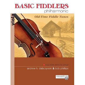 Basic Fiddlers Philharmonic: Old-Time Fiddle Tunes- Viola (Philharmonic Series)
