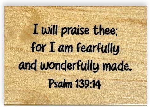 Psalm 139:14 Mounted Rubber Stamp, I Will Praise thee; for I am Fearfully and Wonderfully Made, Religious Bible Verse #32 in Saudi Arabia