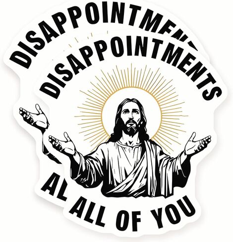 ملصقات يسوع المضحكة - خيبات الأمل جميعًا - فكاهة دينية - عبوتان - تصميم واسع 5 بوصات - تلتصق بأجهزة الكمبيوتر المحمولة والأكواب والمزيد - صُنعت في الولايات المتحدة الأمريكية - AQS3635 in Kuwait