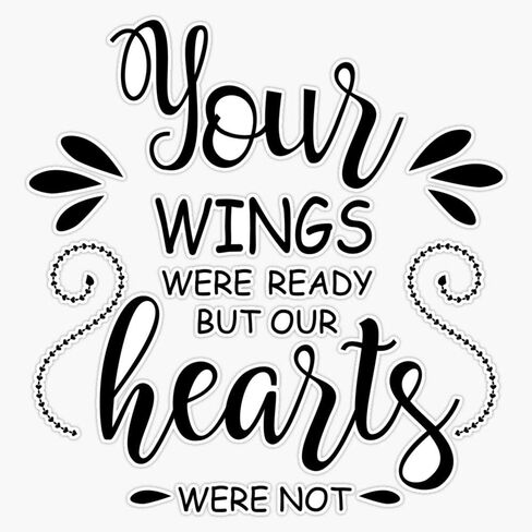 Your wings were ready but our hearts were not Sticker Vinyl Bumper Sticker Decal Waterproof 5" in Saudi Arabia