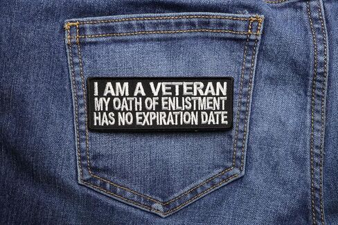 I Am A Veteran My Oath of Enlistment Has No Expiration Date Patch, Patriotic Saying Patches in Saudi Arabia