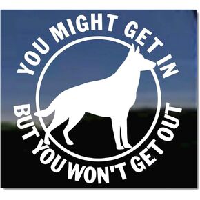 You Might Get in, But You Won't Get Out | GSD German Shepherd Guard Dog Vinyl Decal by NickerStickers® in Saudi Arabia