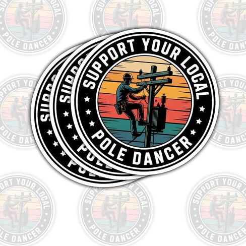 3 Pcs Support Your Local Pole Dancer Lineman Stickers – Funny Work and Dance Quote Decals for Workers, Linemen, and Dancers – Gifts for People Who Appreciate Strength and Humor – 3"x3" in Saudi Arabia