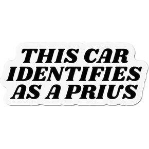 This Car Identifies As A Prius, Anti Elon Car Magnet, Anti E-lon Bumper Magnet, We Bought it Before Musk Funny Stickers - 5" x 3" in Saudi Arabia