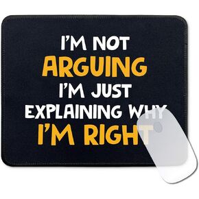 هدايا لوحة ماوس ساخرة مضحكة - أنا لا أجادل، أنا فقط أشرح لماذا أنا على حق - لوحة ماوس غير قابلة للانزلاق مع حافة مخيطة - حصيرة ماوس مستطيلة للمكتب - هدايا مكتبية للزملاء in Kuwait