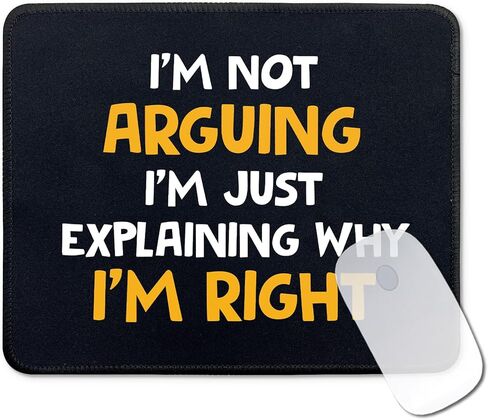 هدايا لوحة ماوس ساخرة مضحكة - أنا لا أجادل، أنا فقط أشرح لماذا أنا على حق - لوحة ماوس غير قابلة للانزلاق مع حافة مخيطة - حصيرة ماوس مستطيلة للمكتب - هدايا مكتبية للزملاء in Kuwait