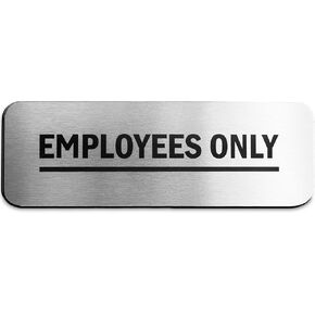 Employees Only Sign (Brushed Aluminum 9 in x 3 in) - Employee Only Sign - Employee Only Signs for Doors - Staff Only Sign - Office Signs - Business Signs - Restaurant Signs - Signage for Business