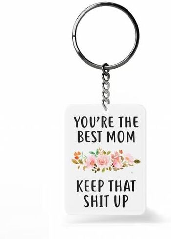 Keychain For Mom - You're The Best Mom, Keep That Up! Floral, Gift Mothers Day Gifts Ever Birthday Happy Shit Friend Her Galentine Christmas Anniversary Wife Girlfriend Valentine [K-00094] in Saudi Arabia