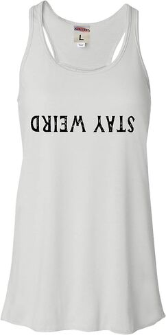 Go All Out Stay Weird Funny Gift Idea Women Flowy Fitted Sleeveless Tank Top T-Shirt in Saudi Arabia
