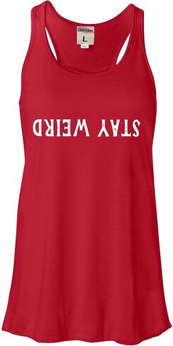 Go All Out Stay Weird Funny Gift Idea Women Flowy Fitted Sleeveless Tank Top T-Shirt in Saudi Arabia