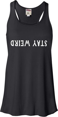 Go All Out Stay Weird Funny Gift Idea Women Flowy Fitted Sleeveless Tank Top T-Shirt in Saudi Arabia