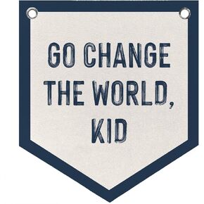 Go Change The World Kid Wall Art Felt Pennant Banner Flag, Kids Nursery Playroom Toddler Room Bedroom Wall Decor, Classroom Play Room Decorations, 12x14 Inch in Saudi Arabia