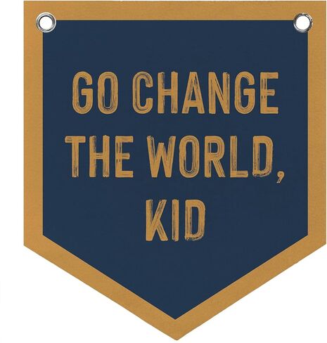 Go Change The World Kid Wall Art Felt Pennant Banner Flag, Kids Nursery Playroom Toddler Room Bedroom Wall Decor, Classroom Play Room Decorations, 12x14 Inch in Saudi Arabia