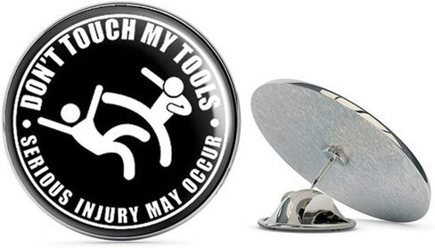 Round Dont Touch My Tools Serious Injury May Occur (Funny Warning Dont Hardhat) Metal 0.75" Lapel Hat Pin Tie Tack Pinback in Saudi Arabia