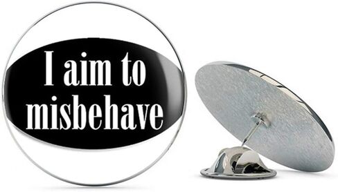 Oval I AIM to Misbehave (Funny tv ic Firefly Show) Metal 0.75" Lapel Hat Pin Tie Tack Pinback in Saudi Arabia