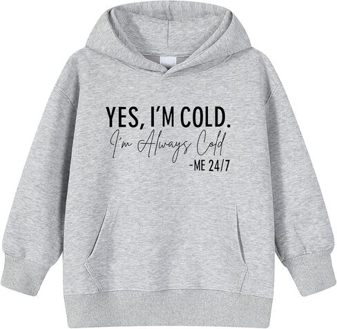 Yes I'M Cold Hoodies for Girls Always Cold Hoodie Kids Funny Graphic Hooded Sweatshirt Cute Preppy Pullover Tops in Saudi Arabia
