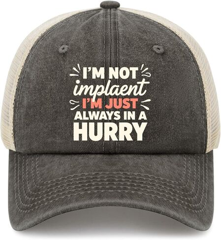 I'm Not Impatient I'm Just Always in A Hurry Hat for Mens Cool Washed in Saudi Arabia