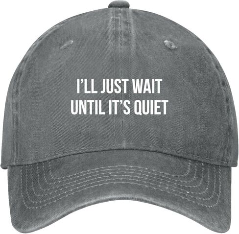 I'll Just Wait Until It's Quiet. Hats for Women Classic Washed Distressed in Saudi Arabia