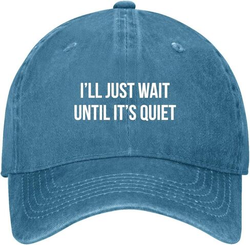 I'll Just Wait Until It's Quiet. Hats for Women Classic Washed Distressed in Saudi Arabia
