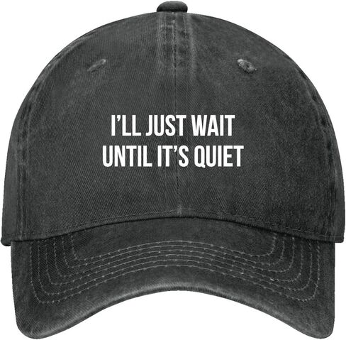 I'll Just Wait Until It's Quiet. Hats for Women Classic Washed Distressed in Saudi Arabia