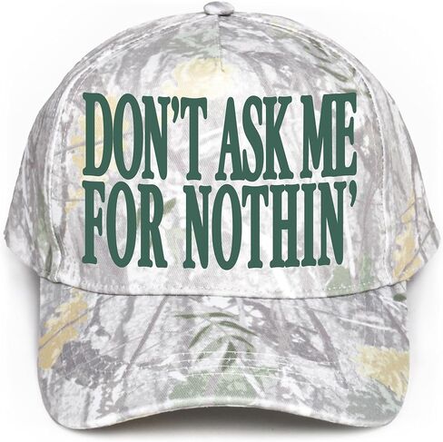 Don't Ask Me for Nothin' Hat | Funny Premium Adjustable Snapback Baseball Vintage Trucker Hats for Men & Women in Saudi Arabia