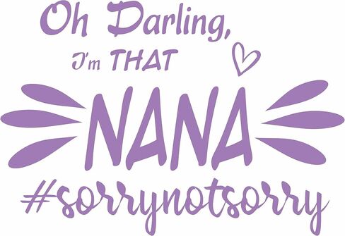 Oh Darling I'm That NanaSorry Not Heart Grandma - ملصق نافذة من الفينيل مقطوع بالقالب للسيارة/الشاحنة (لافندر) in Saudi Arabia