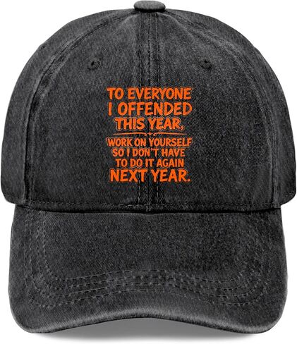 Funny to Everyone I Offended This Year Work On Yourself Hat for Womens Fashion in Saudi Arabia
