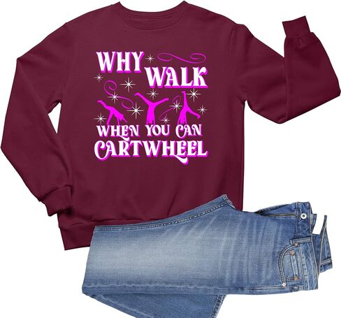 Go All Out Why Walk When You Can Cartwheel Funny Gymnastics Mens Youth Sweatshirt Crewneck in Saudi Arabia