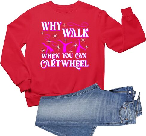 Go All Out Why Walk When You Can Cartwheel Funny Gymnastics Mens Youth Sweatshirt Crewneck in Saudi Arabia
