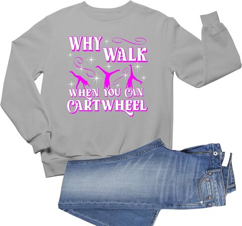 Go All Out Why Walk When You Can Cartwheel Funny Gymnastics Mens Youth Sweatshirt Crewneck in Saudi Arabia