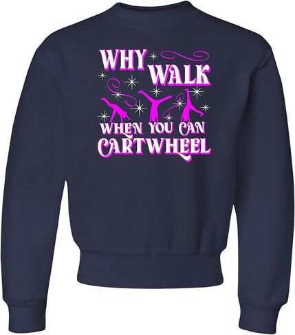 Go All Out Why Walk When You Can Cartwheel Funny Gymnastics Mens Youth Sweatshirt Crewneck in Saudi Arabia