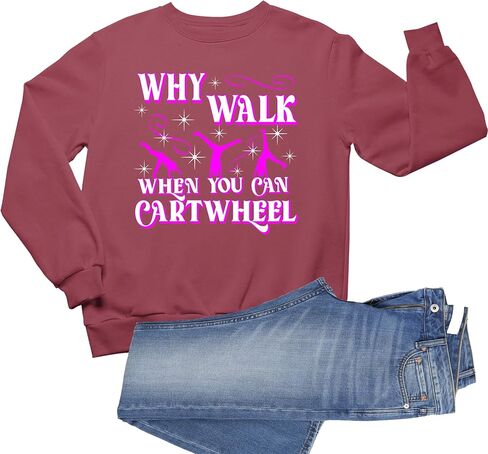 Go All Out Why Walk When You Can Cartwheel Funny Gymnastics Mens Youth Sweatshirt Crewneck in Saudi Arabia