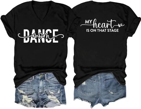 قمصان Dance Mom للنساء، قمصان My Heart is on That Stage ورقبة على شكل حرف V وأكمام قصيرة وقمصان جرافيك تي شيرتات Dance Mama in Kuwait