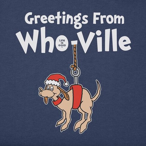 Life is Good Men's Greetings from Who-Ville in Saudi Arabia