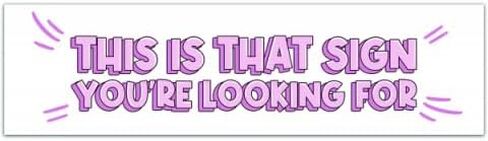 this is that sign you’re looking for mental health suicide awareness bumper sticker vinyl decal [00533] in Saudi Arabia